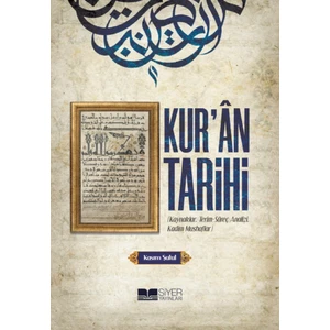 Kuran Tarihi (Kaynaklar,terim-Süreç Analizi,kadim Mushaflar)