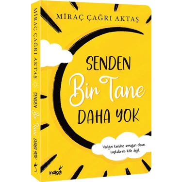 Senden Bir Tane Daha Yok - Miraç Çağrı