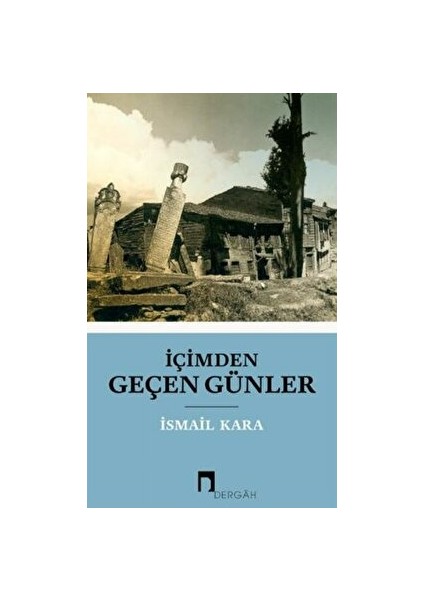 İçimden Geçen Günler - İsmail Kara