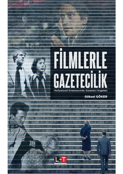 Filmlerle Gazetecilik  - Hollywood Sinemasında Gazeteci Imgeleri