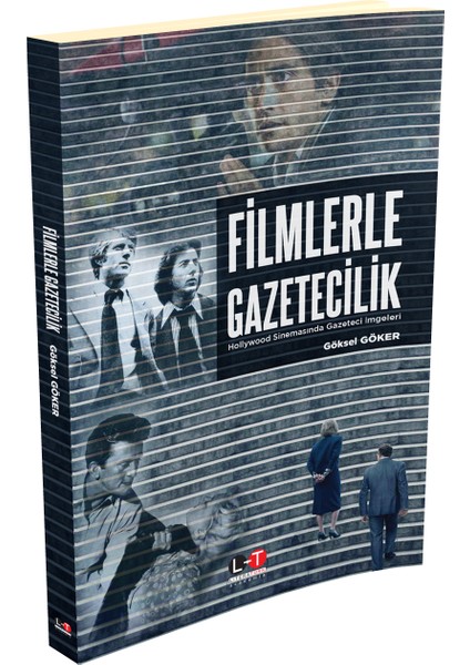 Filmlerle Gazetecilik - Hollywood Sinemasında Gazeteci Imgeleri