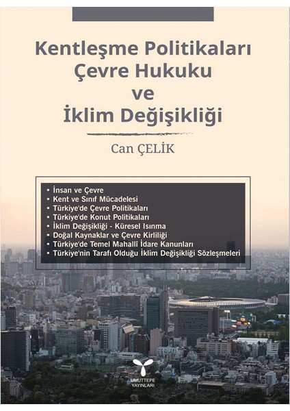 Kentleşme Politikaları,çevre Hukuku ve Iklim Değişikliği