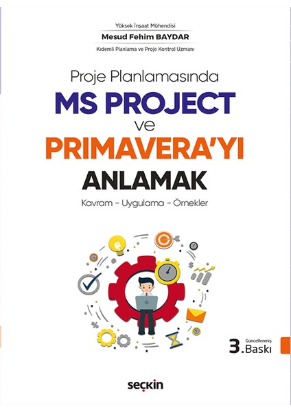 Ms Project ve Primaverayı Anlamak ( Kavram – Uygulama – Örnekler )