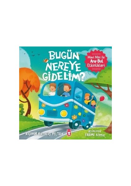 Bugün Nereye Gidelim? - Mavi Mini Ile Ara-Bul Etkinlikleri - Ayşenur Kurtuluş Peltek