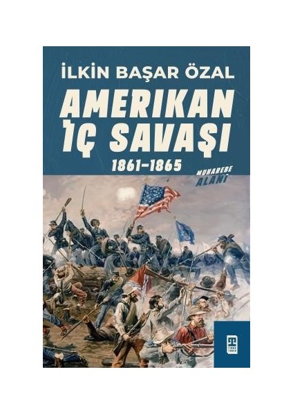 Amerikan Iç Savaşı - Ilkin Başar Özal