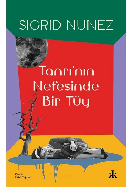 Tanrı'nın Nefesinde Bir Tüy - Sigrid Nunez