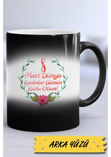 8 Mart Dünya Kadınlar Günü Hediyesi Kupa Bardak Sihirli modelleri