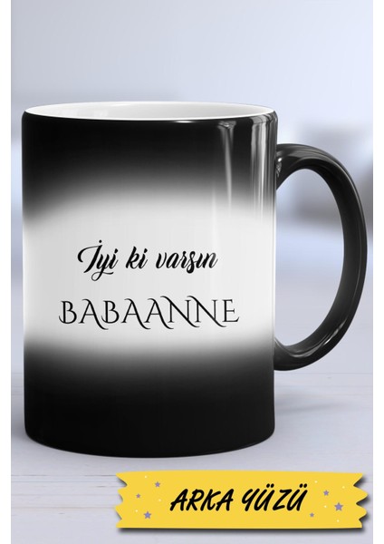 Iyi Ki Varsın Babaanne Babaanneye Hediye Kupa Bardak Sihirli modelleri