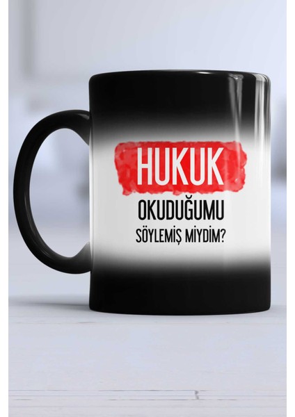 Hukuk Okuduğumu Söylemiş Miydim Hukukçu Kupa Bardak Sihirli
