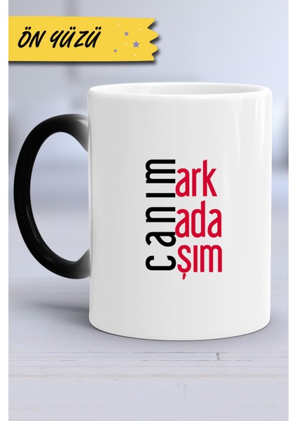 Arkadaşa Hediye Canım Arkadaşım Kupa Bardak Sihirli fırsatları