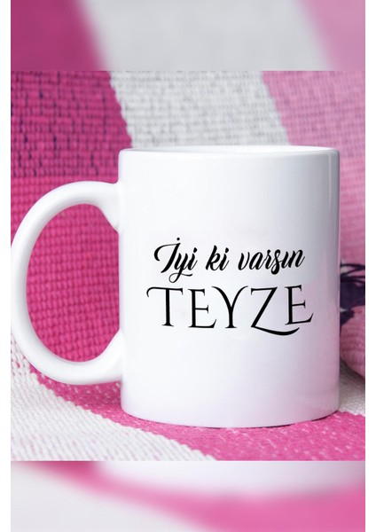Iyi Ki Varsın Teyze Teyzeye Hediye Kupa Bardak Beyaz modelleri