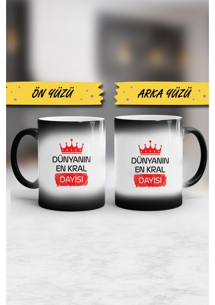 Dayıya Hediye Dünyanın En Kral Dayısı Kupa Bardak Sihirli