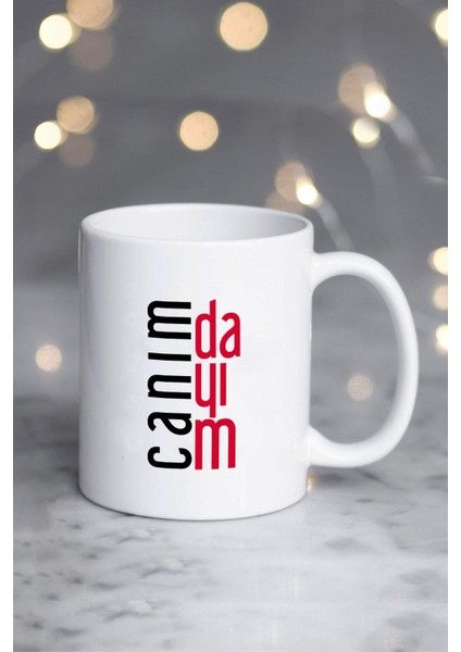 Dayıya Hediye Canım Dayım Kupa Bardak Beyaz