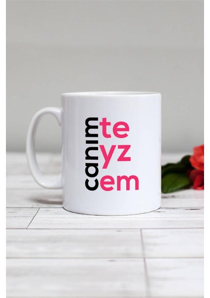 Teyzeye Hediye Canım Teyzem Kupa Bardak Beyaz