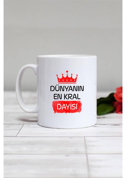 Dayıya Hediye Dünyanın En Kral Dayısı Kupa Bardak Beyaz