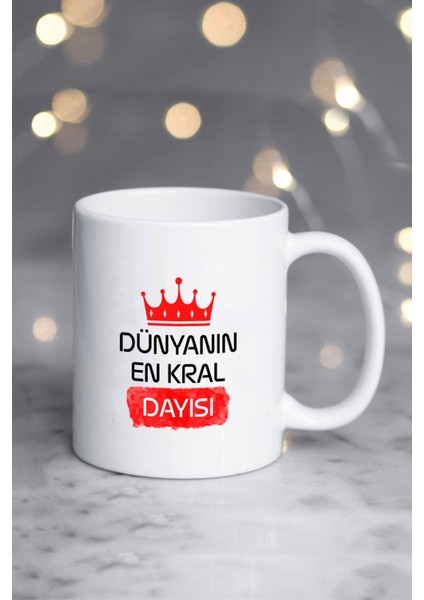Dayıya Hediye Dünyanın En Kral Dayısı Kupa Bardak Beyaz