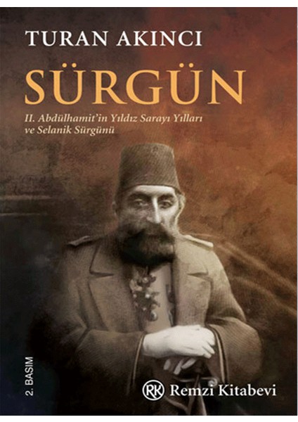 Sürgün - Iı. Abdülhamit’in Yıldız Sarayı Yılları ve Selanik Sürgünü...