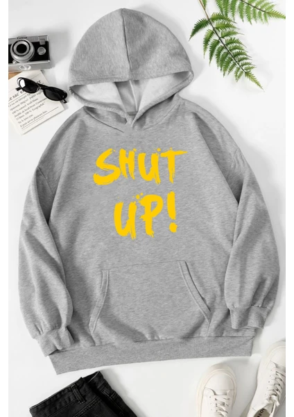 Unisex Shut Up Baskılı Sweatshirt