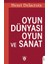 Oyun Dünyası Oyun ve Sanat 1