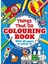 Things That Go Colouring Book 1