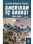 Amerikan Iç Savaşı - Ilkin Başar Özal 1