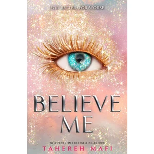 Believe Me - Shatter Me Series