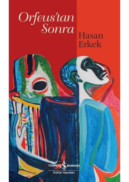 Orfeus’tan Sonra - Hasan Erkek
