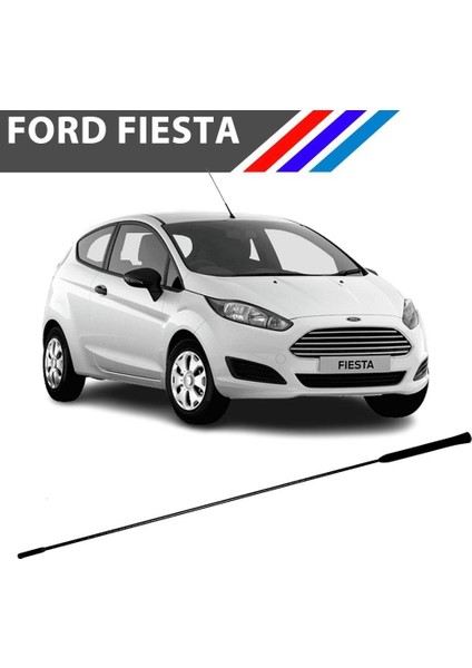 Fiesta Tavan Anten Çubuğu 40 cm 2001 - 2012