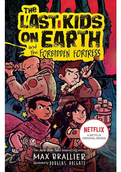 The Last Kids On Earth And The Forbidden Fortress - The Last Kids On Earth
