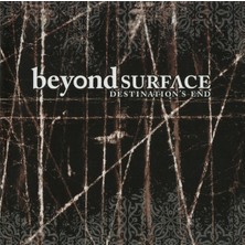 Beyond Surface – Destination's End CD