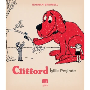 Clifford – Iyilik Peşinde -  Norman Bridwell