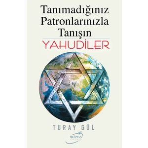Şira Yayınları Tanımadığınız Patronlarınızla Tanışın Yahudiler