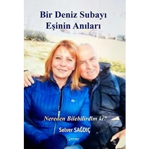 Bir Deniz Subayı Eşinin Anıları