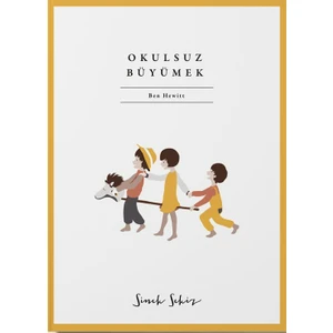 Okulsuz Büyümek - Ben Hewitt