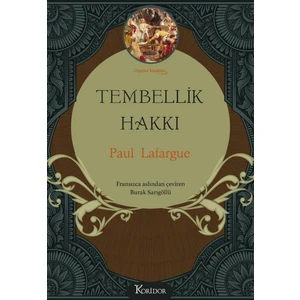 Tembellik Hakkı (Bez Ciltli) - Paul Lafargue