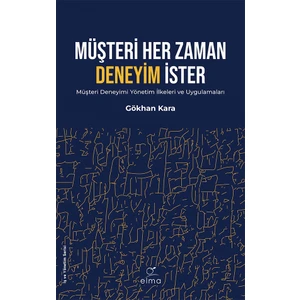 Müşteri Her Zaman Deneyim Ister -  Gökhan Kara