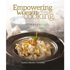 Empowering Women Through Cooking Türkiye (Ciltli)