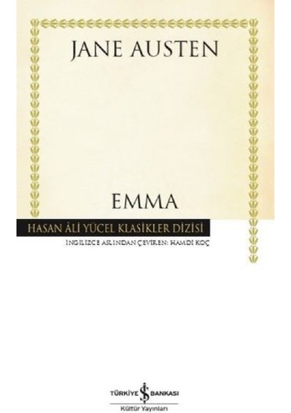 Gurur ve Önyargı - Akıl ve Tutku - Emma - Northanger Manastırı - Jane Austen