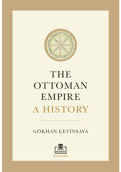 The Ottoman Empire A History - Gökhan Çetinsaya