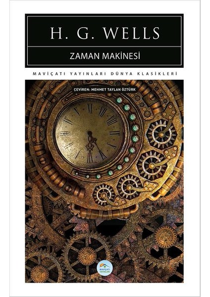 Zaman Makinesi - H. G. Wells (Dünya Klasikleri)