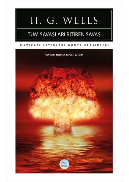 Tüm Savaşları Bitiren Savaş - H. G. Wells (Dünya Klasikleri)