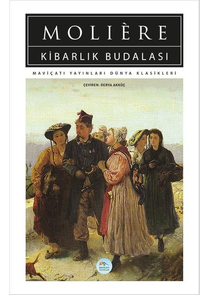 Kibarlık Budalası - Moliere (Dünya Klasikleri)