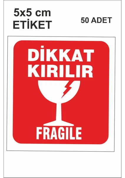 Dikkat Kırılır Etiketi 5x5 cm Parlak 50 Adet