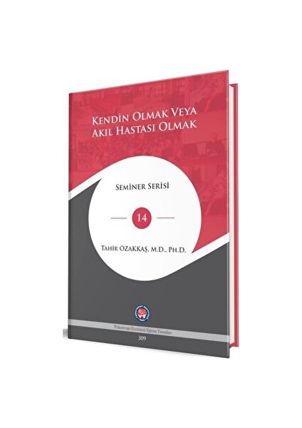 Kendin Olmak Veya Akıl Hastası Olmak