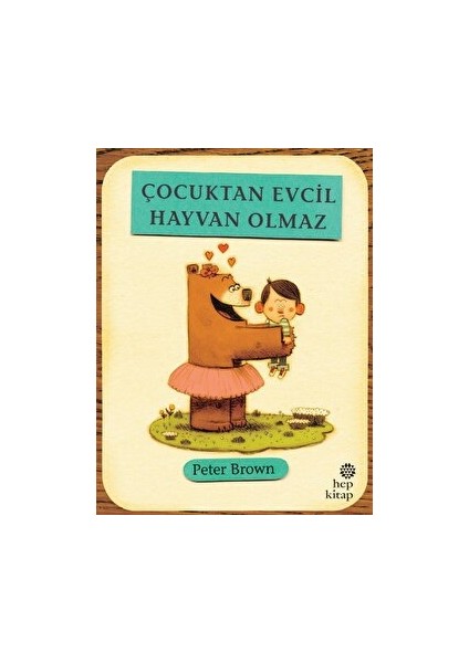 Çocuktan Evcil Hayvan Olmaz