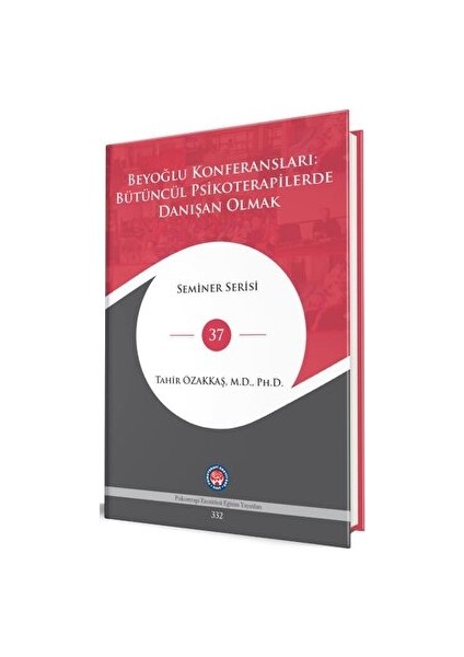 Beyoğlu Konferansları: Bütüncül Psikoterapilerde Danışan Olmak