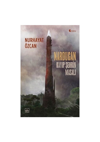 Nardugan: Kayıp Şehrin Masalı - Nurhayat Özcan