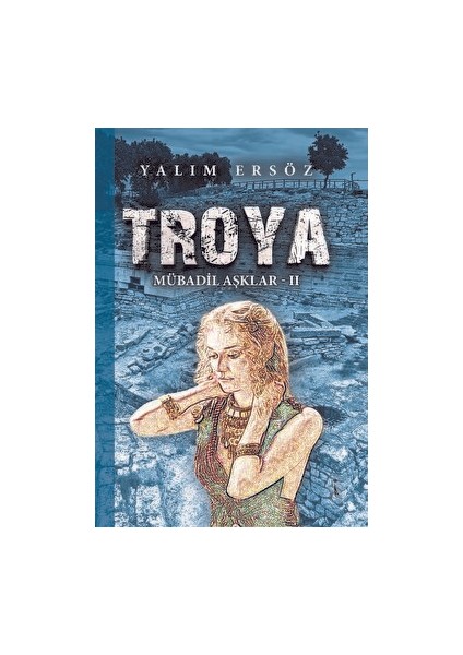 Troya: Mübadil Aşklar - 2