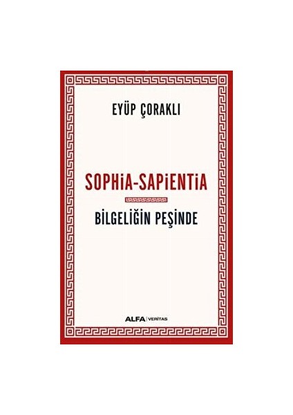 Sophia - Sapientia / Bilgeliğin Peşinde