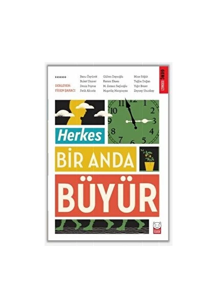 Herkes Bir Anda Büyür - Zeynep Uzunbay